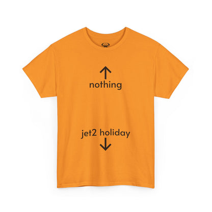 Unisex Typography Humor Tee – Nothing beats a Jet2 holiday