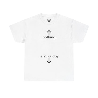 Unisex Typography Humor Tee – Nothing beats a Jet2 holiday