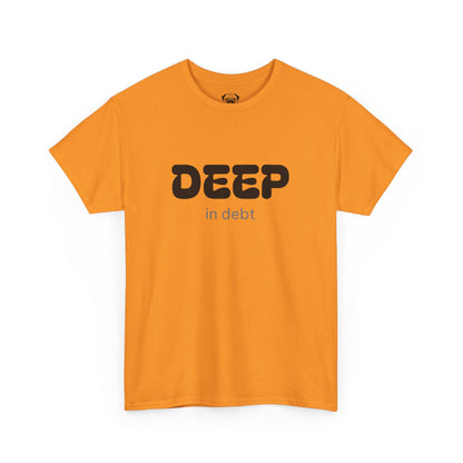 Unisex Typography Humor Tee – Deep in debt