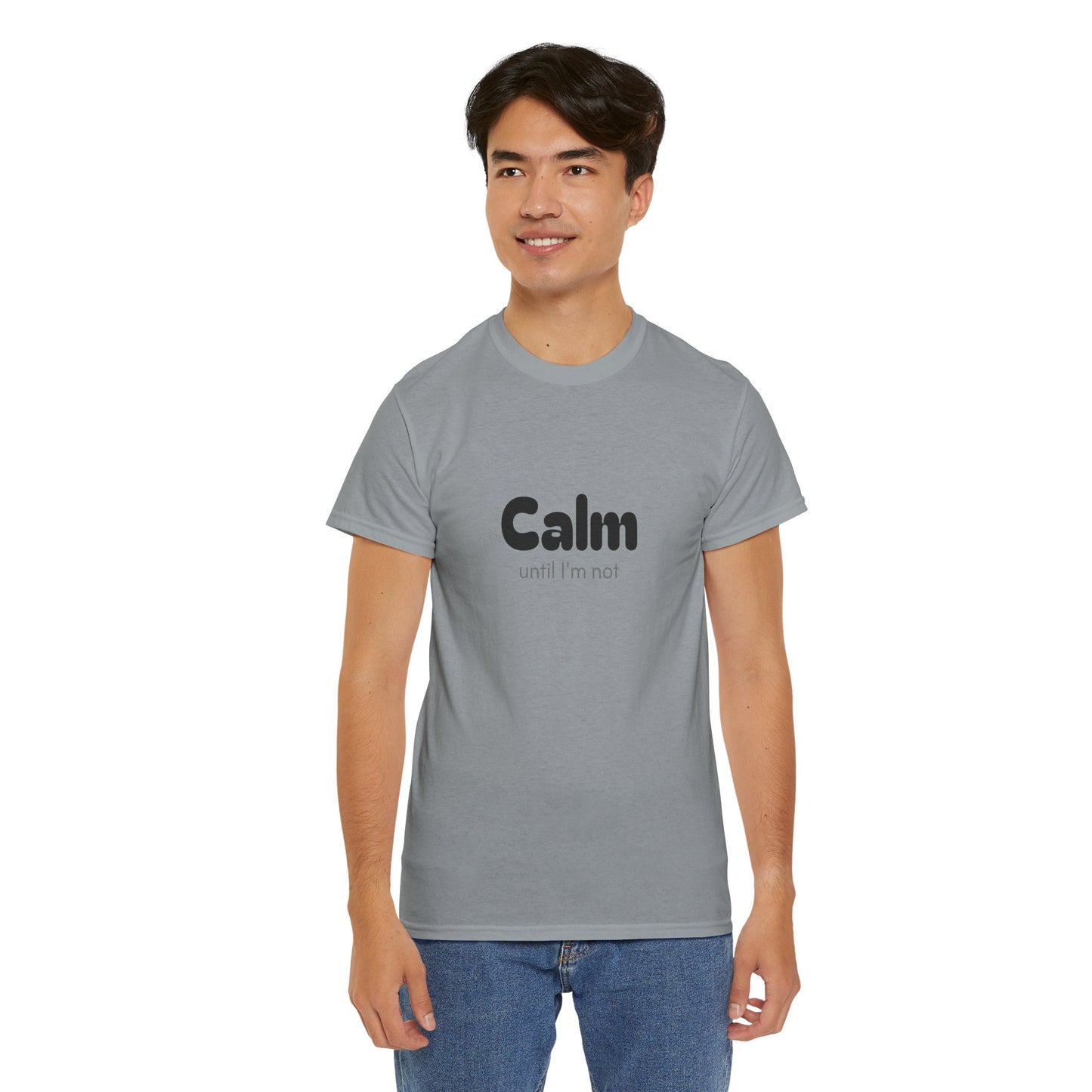 Unisex Typography Humor Tee – Calm until I'm not