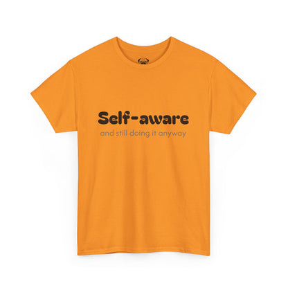 Unisex Typography Humor Tee – Self-aware and still doing it anyway