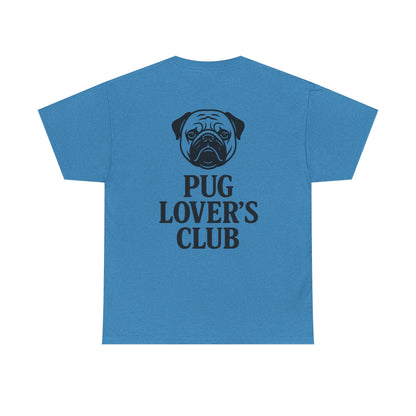 Cute Pug Lover's Club, Casual Dog Lover's T-Shirt, Gift for Pet Owners, Funny Friendship Shirt, Unisex Cotton Tee