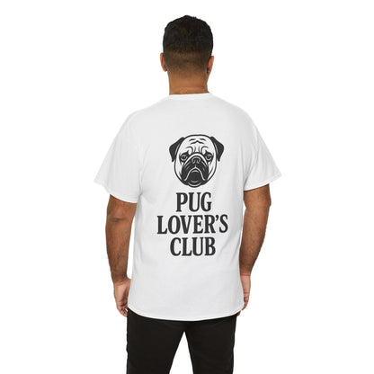 Cute Pug Lover's Club, Casual Dog Lover's T-Shirt, Gift for Pet Owners, Funny Friendship Shirt, Unisex Cotton Tee
