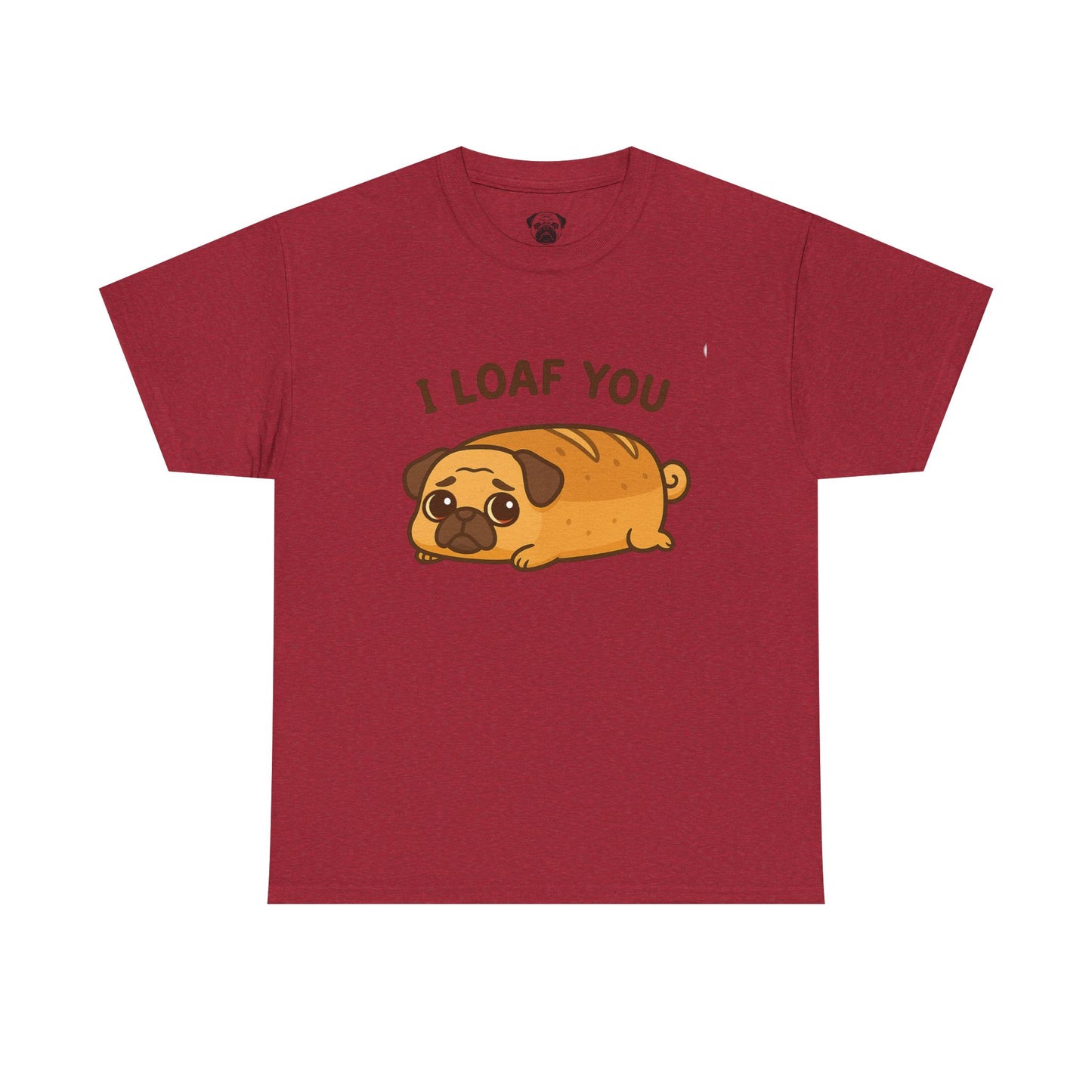 Cute Pug Loaf You Bread Tee, Casual Dog Lover's T-Shirt, Halloween Gift for Pet Owners, Funny Friendship Shirt, Unisex Cotton Tee