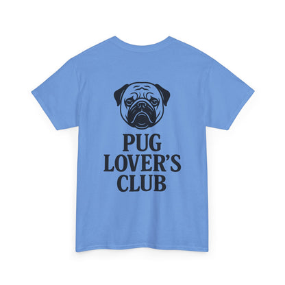 Cute Pug Lover's Club, Casual Dog Lover's T-Shirt, Gift for Pet Owners, Funny Friendship Shirt, Unisex Cotton Tee