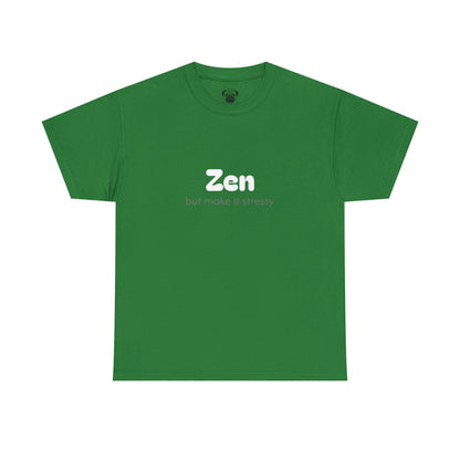 Unisex Typography Humor Tee – Zen but make it stressy