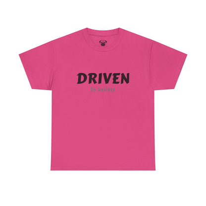 Funny Driven by Anxiety Unisex T-Shirt