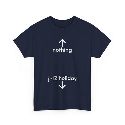 Unisex Typography Humor Tee – Nothing beats a Jet2 holiday