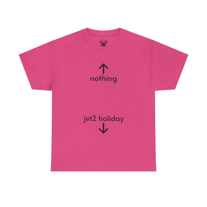 Unisex Typography Humor Tee – Nothing beats a Jet2 holiday