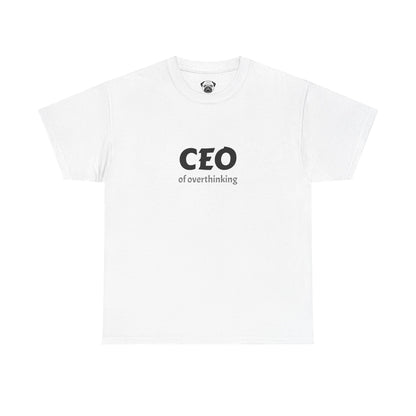 Funny CEO of Overthinking Unisex Tee