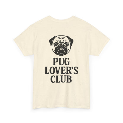 Cute Pug Lover's Club, Casual Dog Lover's T-Shirt, Gift for Pet Owners, Funny Friendship Shirt, Unisex Cotton Tee
