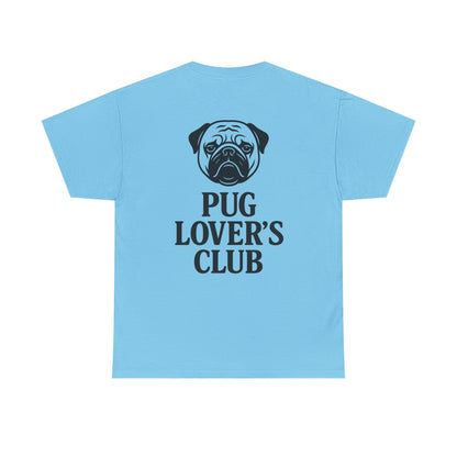 Cute Pug Lover's Club, Casual Dog Lover's T-Shirt, Gift for Pet Owners, Funny Friendship Shirt, Unisex Cotton Tee