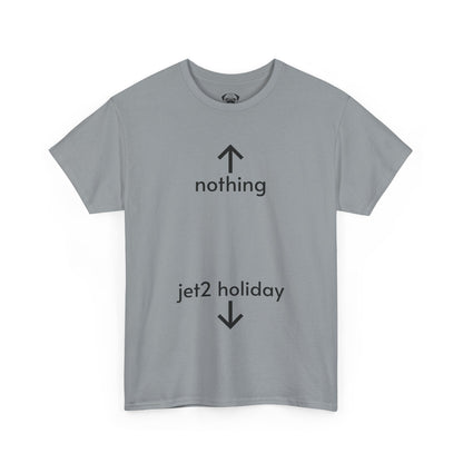 Unisex Typography Humor Tee – Nothing beats a Jet2 holiday