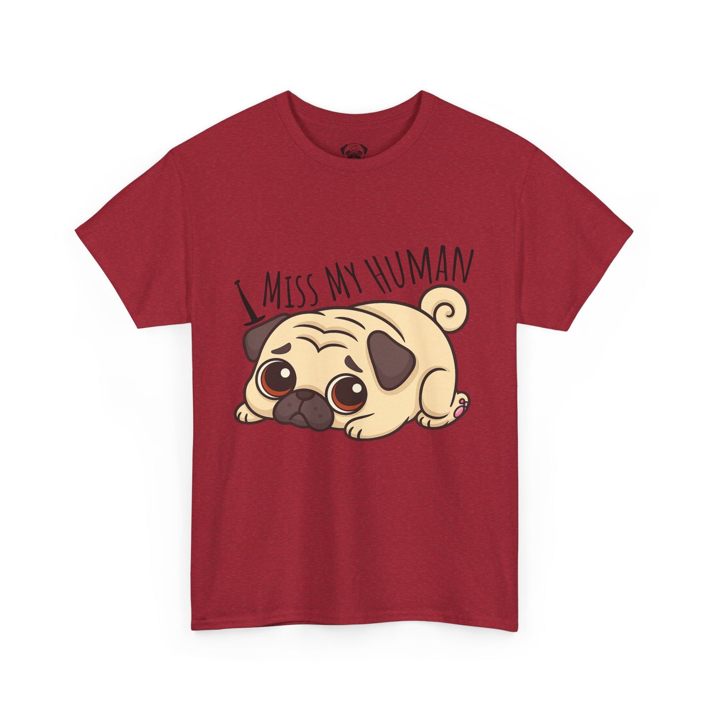 Cute Pug I Miss My Human Tee, Casual Dog Lover's T-Shirt, Gift for Pet Owners, Funny Friendship Shirt, Unisex Cotton Tee