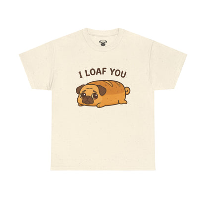 Cute Pug Loaf You Bread Tee, Casual Dog Lover's T-Shirt, Halloween Gift for Pet Owners, Funny Friendship Shirt, Unisex Cotton Tee