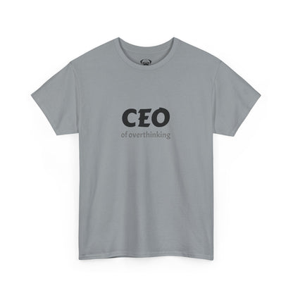 Funny CEO of Overthinking Unisex Tee